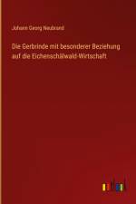 Die Gerbrinde mit besonderer Beziehung auf die Eichenschälwald-Wirtschaft