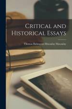Critical and Historical Essays af Thomas Babington Macaulay Macaulay