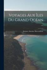 Voyages Aux Îles Du Grand Océan ... af Jacques Antoine Moerenhout