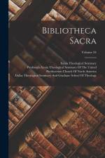 Bibliotheca Sacra; Volume 34 af Xenia Theological Seminary