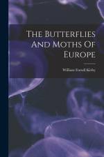 The Butterflies And Moths Of Europe af William Forsell Kirby