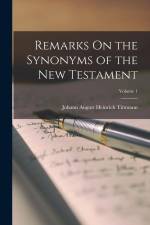 Remarks On the Synonyms of the New Testament; Volume 1 af Johann August Heinrich Tittmann
