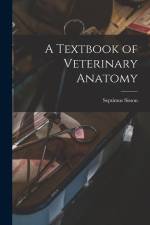 A Textbook of Veterinary Anatomy af Septimus Sisson