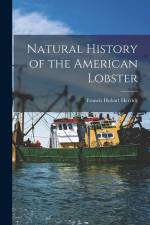 Natural History of the American Lobster af Francis Hobart Herrick
