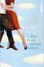 Der Mann meines Lebens af Xavier Bosch