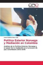 Política Exterior Noruega y Mediación en Colombia af Laura Isabella Meza Cala