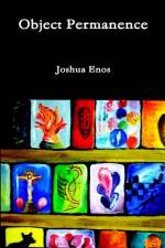 Object Permanence af Joshua Enos