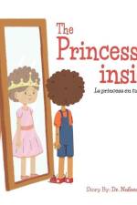 The Princess Inside: La Princesa en Tu Interior af Nafeesah Allen