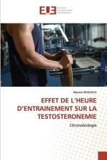 EFFET DE L¿HEURE D¿ENTRAINEMENT SUR LA TESTOSTERONEMIE af Mariem Boudaya