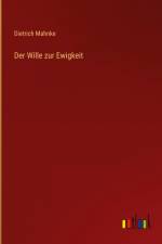 Der Wille zur Ewigkeit af Dietrich Mahnke