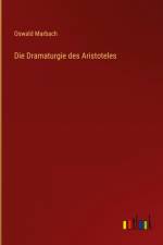 Die Dramaturgie des Aristoteles af Oswald Marbach