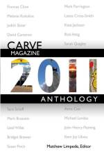 Carve Magazine 2011 Anthology af Editor Matthew Limpede