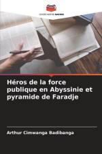 Héros de la force publique en Abyssinie et pyramide de Faradje af Arthur Cimwanga Badibanga
