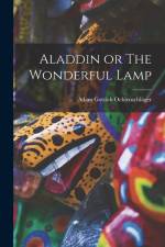 Aladdin or The Wonderful Lamp af Adam Gottlob Oehlenschlager