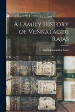 A Family History of Venkatagiri Rajas af Alladi Jagannatha Sastri