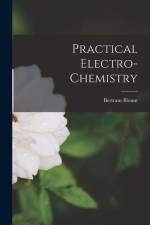 Practical Electro-chemistry af Bertram Blount