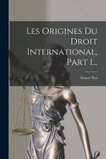 Les Origines Du Droit International, Part 1... af Ernest Nys