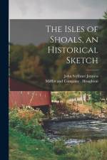 The Isles of Shoals, an Historical Sketch af John Scribner Jenness