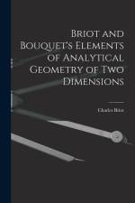 Briot and Bouquet's Elements of Analytical Geometry of Two Dimensions af Charles Briot