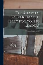 The Story of Oliver Hazard Perry for Young Readers af Mabel Borton Beebe