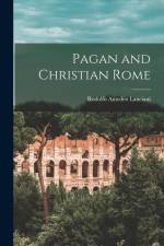 Pagan and Christian Rome af Rodolfo Amedeo Lanciani
