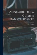 Annuaire De La Cuisine Transcendante af A. Tavenet