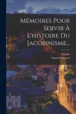 Mémoires Pour Servir À L'histoire Du Jacobinisme... af Augustin Barruel