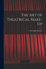 The art of Theatrical Make-up af Cavendish Morton