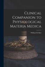 Clinical Companion to Physiological Materia Medica af William H. Burt