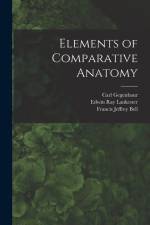 Elements of Comparative Anatomy af Edwin Ray Lankester