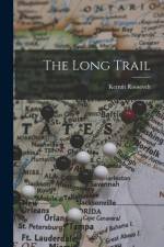 The Long Trail af Kermit Roosevelt