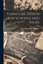 Furniture Design for Schools and Shops af Fred Duane Crawshaw