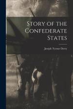 Story of the Confederate States af Joseph Tyrone Derry