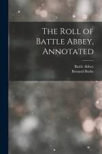 The Roll of Battle Abbey, Annotated af Battle Abbey