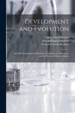 Development and Evolution: Including Psychophysical Evolution, Evolution by Orthoplasy, and the Theory of Genetic Modes af Conwy Lloyd Morgan