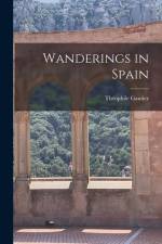 Wanderings in Spain af Gautier Théophile