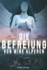 Die Befreiung von Mine Alperen af Ömer Uslucan