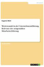 Wertewandel in der Unternehmensführung. Relevanz der zeitgemäßen Mitarbeiterführung af Eugenie Mohr