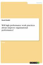 Will high performance work practices always improve organisational performance? af David Onditi
