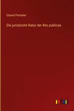 Die juristische Natur der Res publicae af Eduard Pietzeker