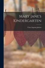Mary Jane's Kindergarten af Clara Ingram Judson