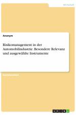 Risikomanagement in der Automobilindustrie. Besondere Relevanz und ausgewählte Instrumente af Anonym