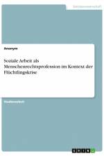 Soziale Arbeit als Menschenrechtsprofession im Kontext der Flüchtlingskrise af Anonym