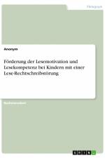 Förderung der Lesemotivation und Lesekompetenz bei Kindern mit einer Lese-Rechtschreibstörung af Anonym