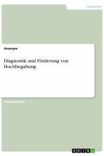 Diagnostik und Förderung von Hochbegabung af Anonym
