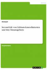 Second-Life von Lithium-Ionen-Batterien und ihre Einsatzgebiete af Anonym