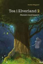 Tea i Elverland 2 - Manden med kappen, Rød Læseklub af Anette Ellegaard