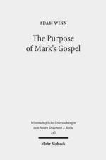 The Purpose of Mark's Gospel af Adam Winn