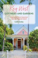 Key West Cottages and Gardens af Leslie Linsley