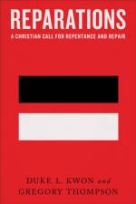 Reparations - A Christian Call for Repentance and Repair af Duke L. Kwon
